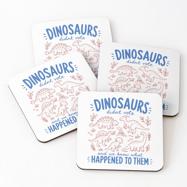 Item preview, Dinosaurs didn't vote Democratic and We Know What Happened To Them designed and sold by gunaone-design.