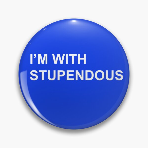 Item preview, I'm with someone who is not stupid! designed and sold by 604Sk8.
