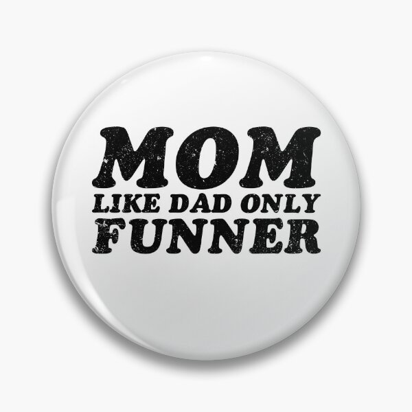 Item preview, Funny Mom Like Dad Only Funner - Mothers Day Gift designed and sold by gunaone-design.