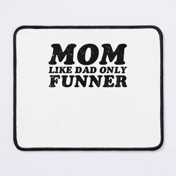 Item preview, Funny Mom Like Dad Only Funner - Mothers Day Gift designed and sold by gunaone-design.