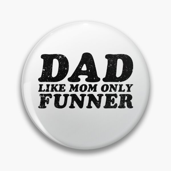 Item preview, Funny Dad Like Mom Only Funner - Fathers Day Gift designed and sold by gunaone-design.