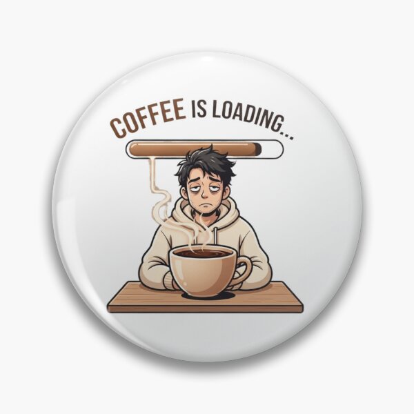 Item preview, Coffee Is Loading… designed and sold by CleverGoods.