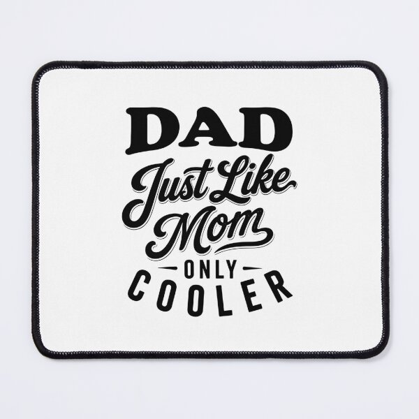 Item preview, Dad Just Like Mom Only Cooler - Funny Dad Sayings designed and sold by gunaone-design.