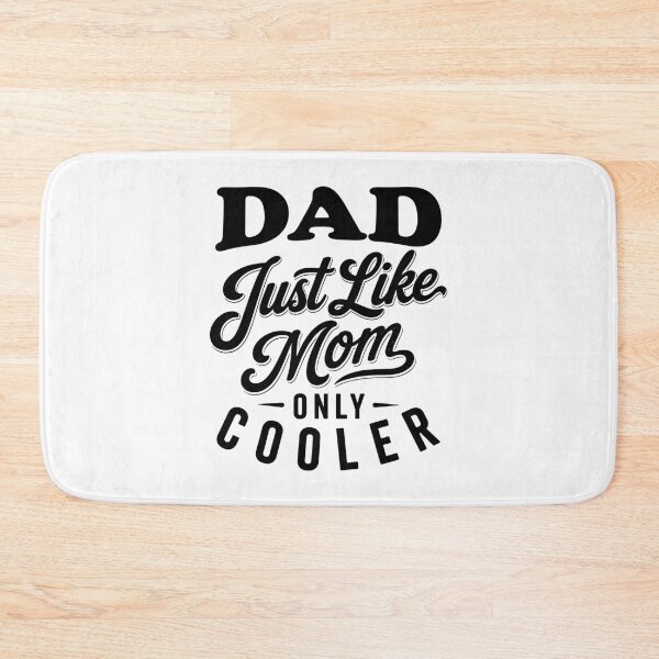 Item preview, Dad Just Like Mom Only Cooler - Funny Dad Sayings designed and sold by gunaone-design.