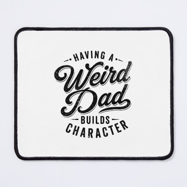Item preview, Weird Dad Builds Character - Funny Proud Dad Father's Day Gift designed and sold by gunaone-design.