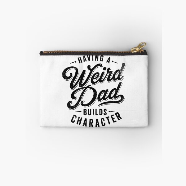 Item preview, Weird Dad Builds Character - Funny Proud Dad Father's Day Gift designed and sold by gunaone-design.
