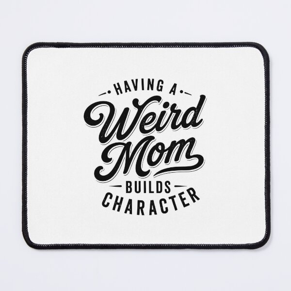Item preview, Weird Mom Builds Character - Funny Mom Mother's Day Gift designed and sold by gunaone-design.