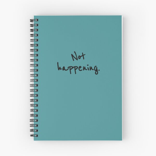 Item preview, Not Happening Handwritten Quote designed and sold by sazuii.