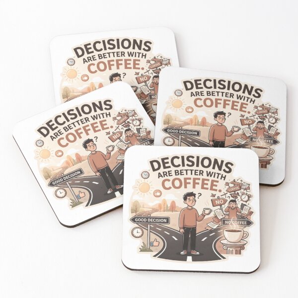 Item preview, Decisions Are Better with Coffee designed and sold by CleverGoods.
