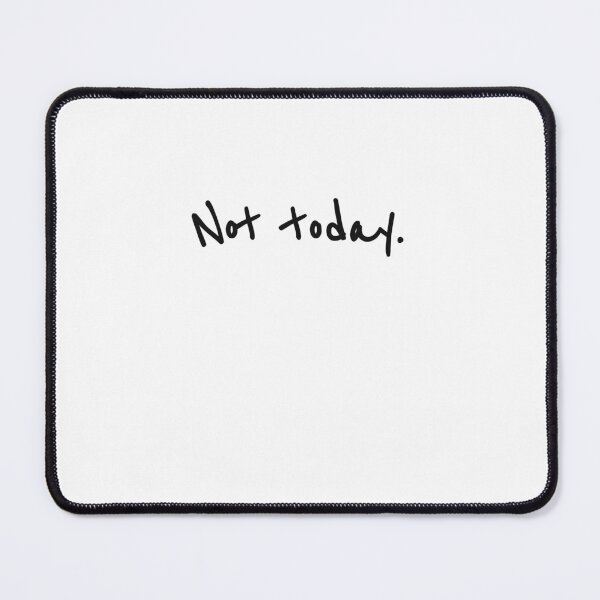 Item preview, Not Today designed and sold by sazuii.