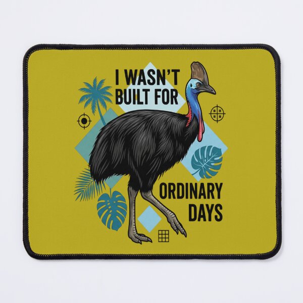 Item preview, Southern Cassowary I Wasn't Built For Ordinary Days designed and sold by Max Store.