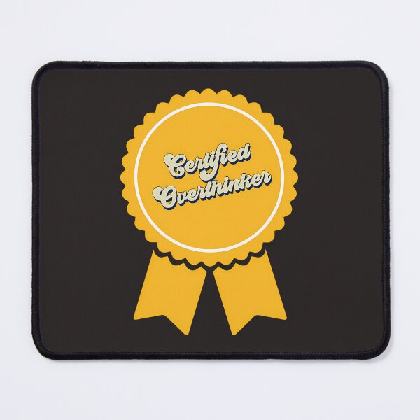 Item preview, Certified Overthinker 182 designed and sold by ForestHomeDe.