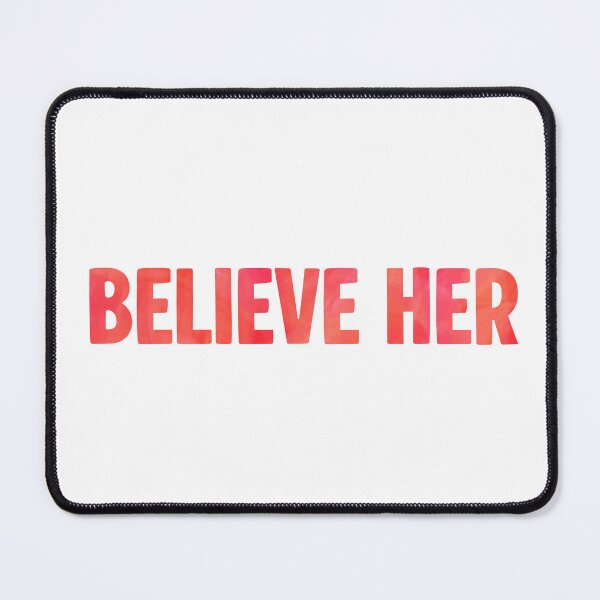 Item preview, Believe Her designed and sold by GeoGoose.