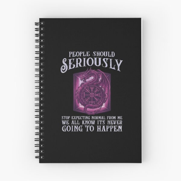Item preview, People Should Seriously Stop Expecting Normal From Me Dragon Quote designed and sold by Ostericaimusa.