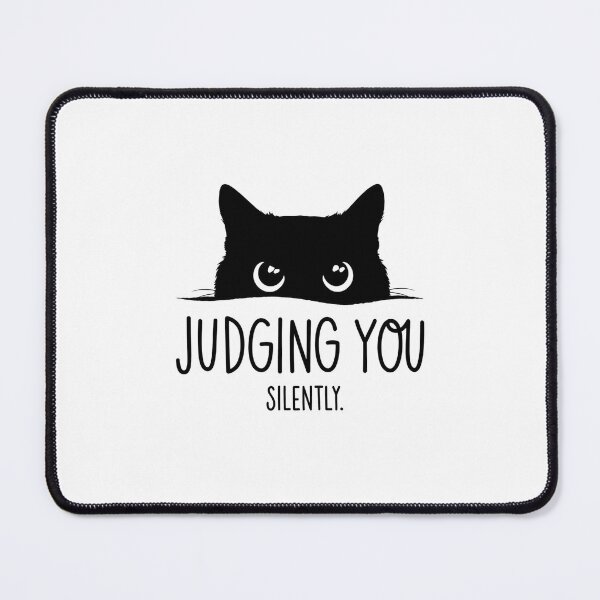 Item preview, Funny Black Cat Judging You Silently Sarcastic Cat Lover Quote designed and sold by MiALopezArt.