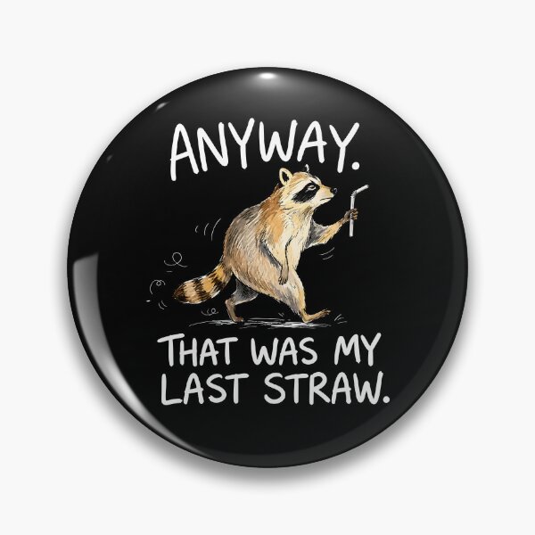 Item preview, Anyway That Was My Last Straw designed and sold by hesotendes.