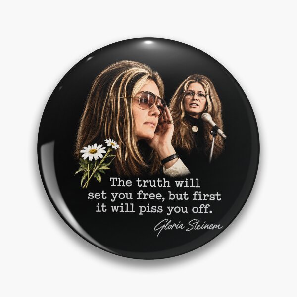 Item preview, Gloria Steinem The Truth Will Set You Free Quote designed and sold by GusHickman.