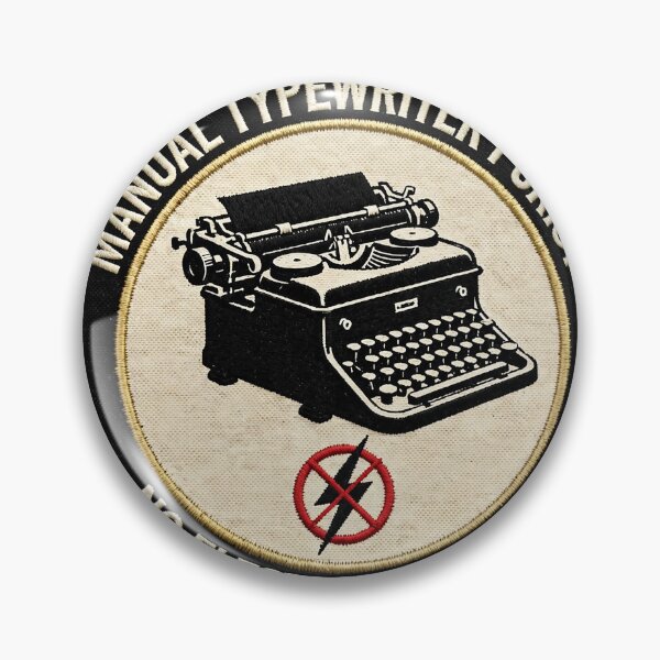 Item preview, Manual Typewriter Purist No Electric Division Badge designed and sold by VYBE DARK Studio.