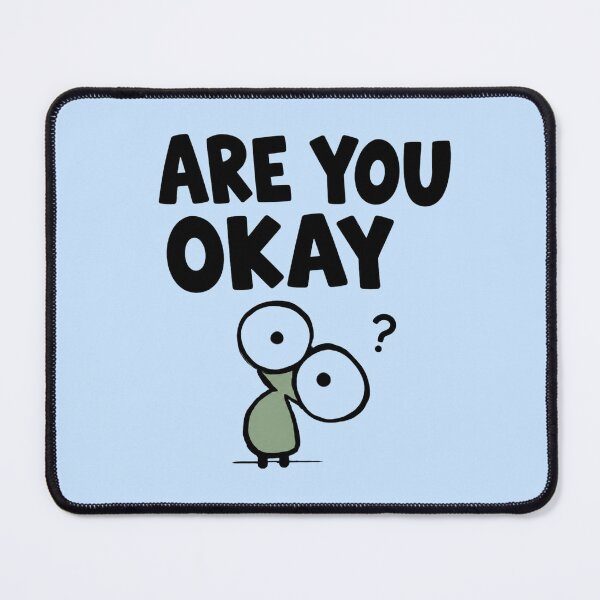 Item preview, Are You Okay Funny Meme designed and sold by DesignByKhayal.