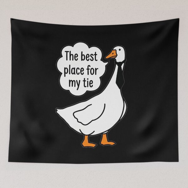 Item preview, Serious Goose The Best Place For My Tie Meme designed and sold by Acrylic & Thoughts.