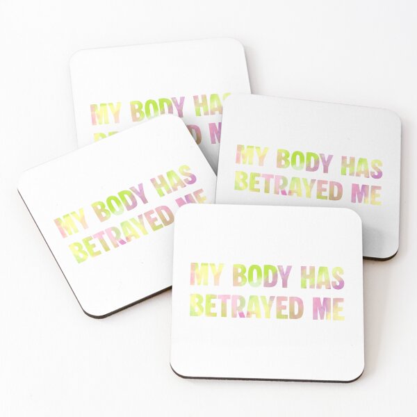 Item preview, My Body Has Betrayed Me designed and sold by GeoGoose.