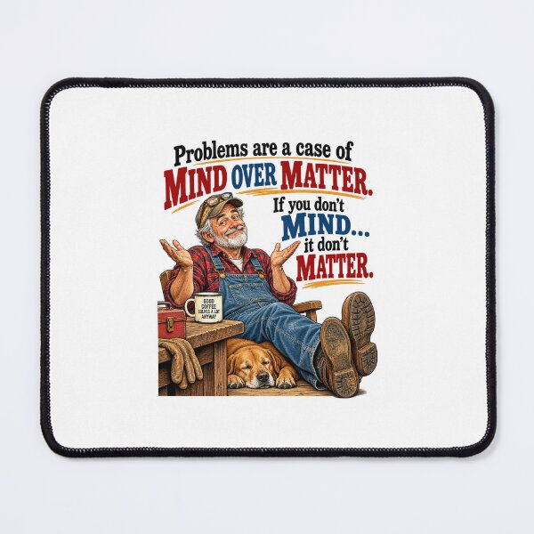 Item preview, Mind Over Matter – Common Sense Wisdom designed and sold by PeanutGalSean.