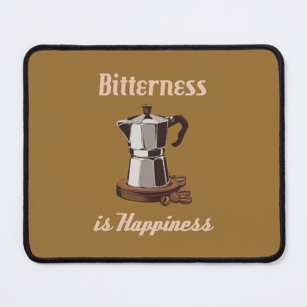 Item preview, moka pot coffee. Bitterness is happiness designed and sold by hitNmiss.