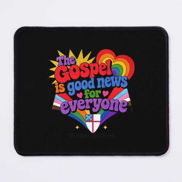 Item preview, The Gospel Is Good News for Everyone – LGBTQ+ Episcopal Church™ designed and sold by Canterbury Episcopal Campus Ministry at Texas Tech University .
