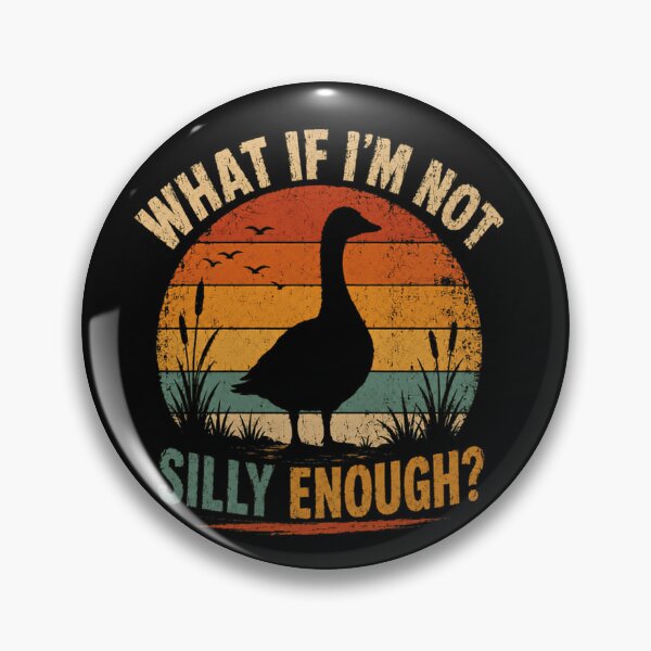 Item preview, What If I'm Not Silly Enough? Funny Goose Waterfowl Lover designed and sold by JonesFlora2025.