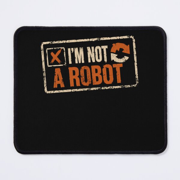 Item preview, I'm Not A Robot Programmer Developer Tech Human designed and sold by HumansStuck12.