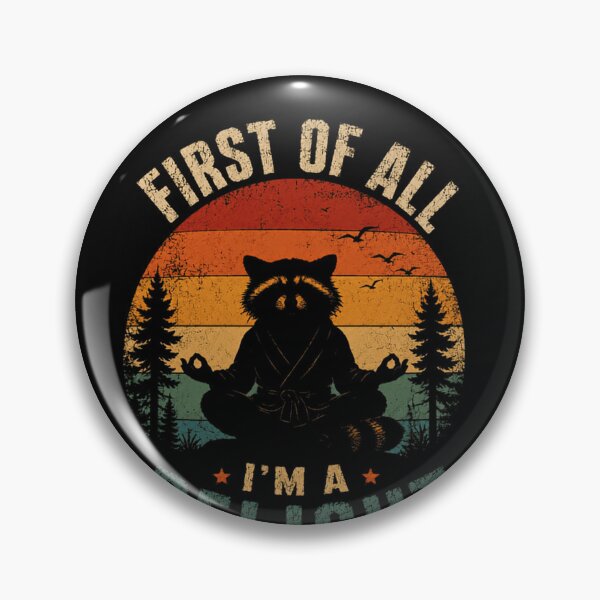 Item preview, First Of All I'm A Delight Raccoon Meditation Zen Humor designed and sold by JonesFlora2025.