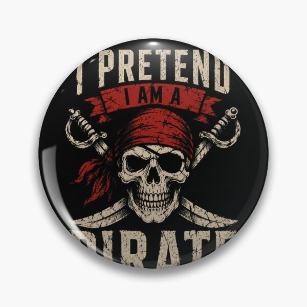 Item preview, I Pretend I Am A Pirate Swashbuckler Adventure Lover designed and sold by HumansStuck12.