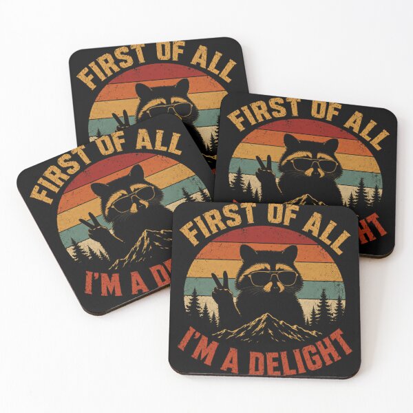 Item preview, First Of All I'm A Delight Raccoon Lover Funny Wild Animal Sarcasm designed and sold by JonesFlora2025.