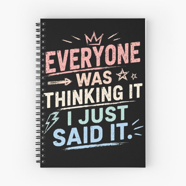 Item preview, Everyone Was Thinking It I Just Said It Outspoken Humor Sarcastic Person designed and sold by RetroMini2026.