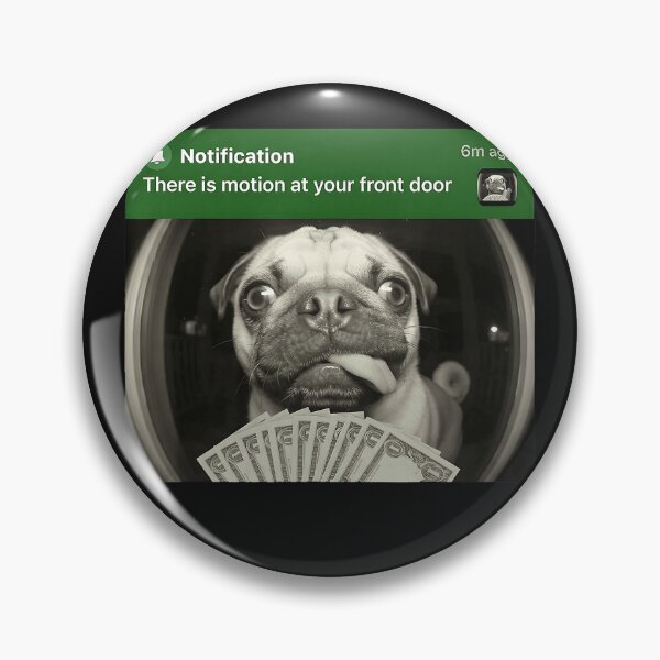 Item preview, There Is Motion At Your Front Door Funny Pug Dog Owner designed and sold by BrockmeyeSB.