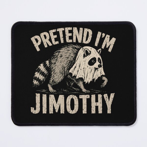 Item preview, Pretend I'm Jimothy Raccoon Ghost Halloween Humor Animal Lover designed and sold by SkeletonsDanger.