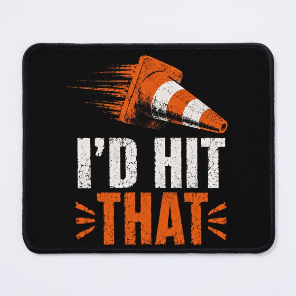 Item preview, I'd Hit That Traffic Cone Funny Driver Car Enthusiast designed and sold by HumansStuck12.
