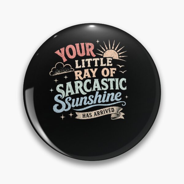 Item preview, Your Little Ray Of Sarcastic Sunshine Has Arrived Sarcasm Funny Personality designed and sold by RetroMini2026.