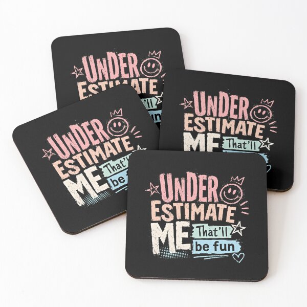 Item preview, Under Estimate Me That'll Be Fun Empowerment Sarcasm Attitude designed and sold by RetroMini2026.