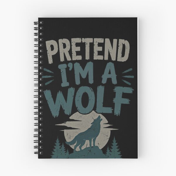 Item preview, Pretend I'm A Wolf Howling Wolf Animal Lover Costume designed and sold by SkeletonsDanger.