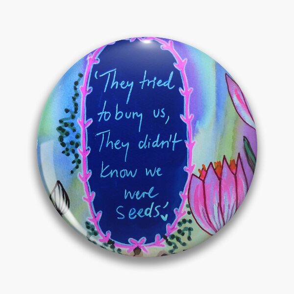 Item preview, They Tried to Bury Us, They Didn't Know We Were Seeds designed and sold by JarliandSarah.