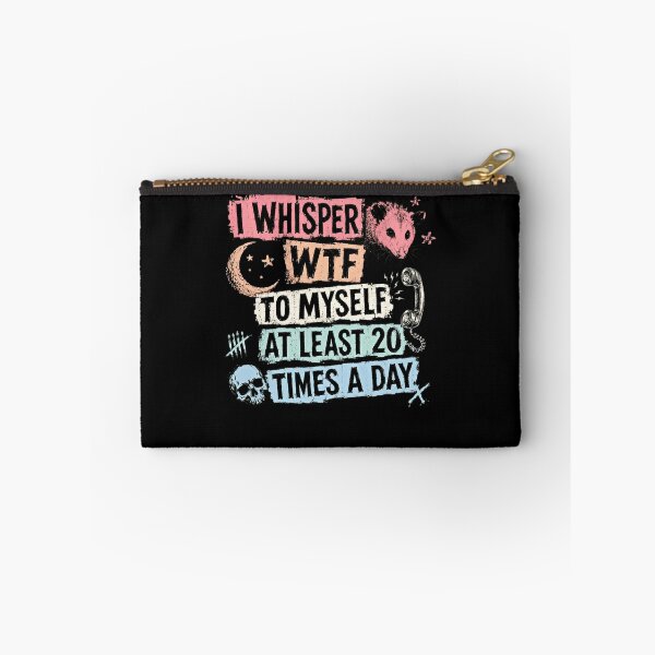 Item preview, I Whisper Wtf To Myself At Least 20 Times A Day Sarcastic Humor Relatable Introvert Quote designed and sold by HumansStuck12.
