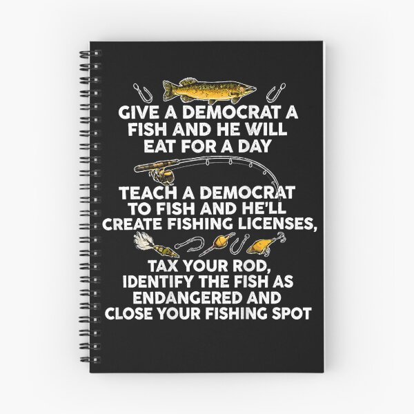 Item preview, Give A Democrat A Fish and He Will Eat for A Day Teach designed and sold by leevekaArt.