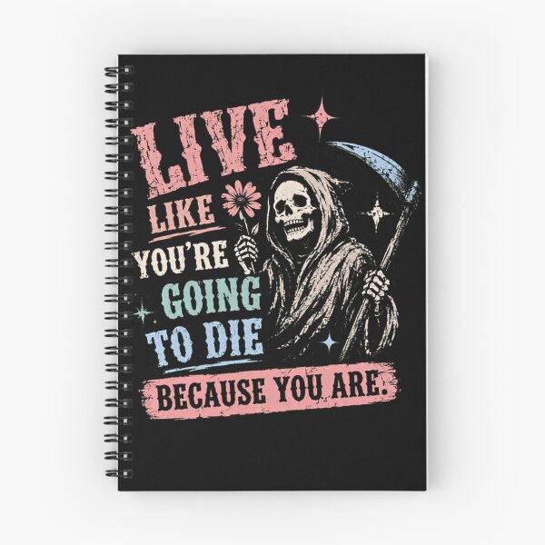Item preview, Live Like You're Going To Die Because You Are Grim Reaper Memento Mori Philosophy designed and sold by RetroMini2026.
