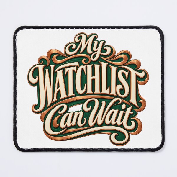 Item preview, My Watchlist Can Wait Art Nouveau Trading Quote designed and sold by VolatilityEdge.
