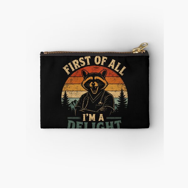 Item preview, First Of All I'm A Delight Raccoon Medical Professional Nurse Doctor Vet Humor designed and sold by JonesFlora2025.