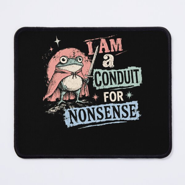 Item preview, I Am A Conduit For Nonsense Frog Knight Fantasy RPG Gamer Humor designed and sold by HumansStuck12.