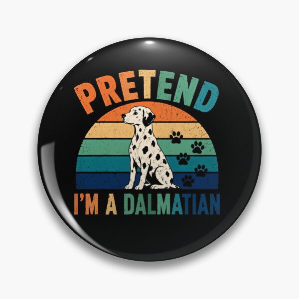 Item preview, Pretend I'm A Dalmatian Dog Owner Pet Lover designed and sold by SkeletonsDanger.
