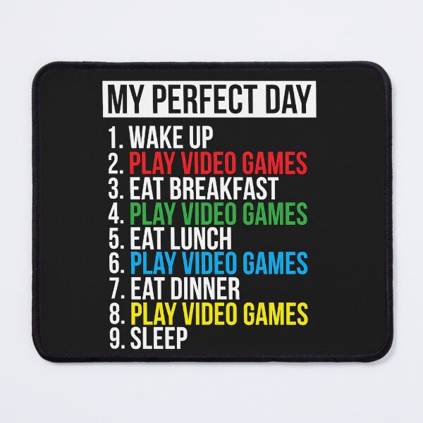 Item preview, My Perfect Day Gaming Routine designed and sold by Felipe-barg.