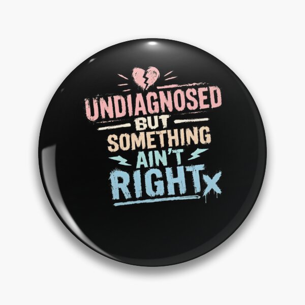 Item preview, Undiagnosed But Something Ain't Right Mental Health Awareness designed and sold by RetroMini2026.